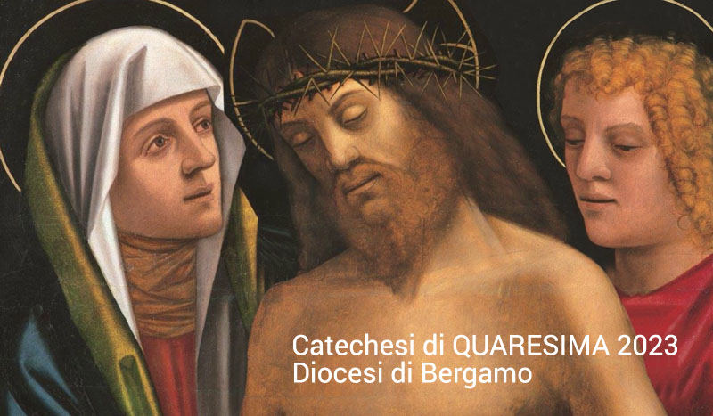Dal 25 febbraio la Catechesi di Quaresima su BergamoTV