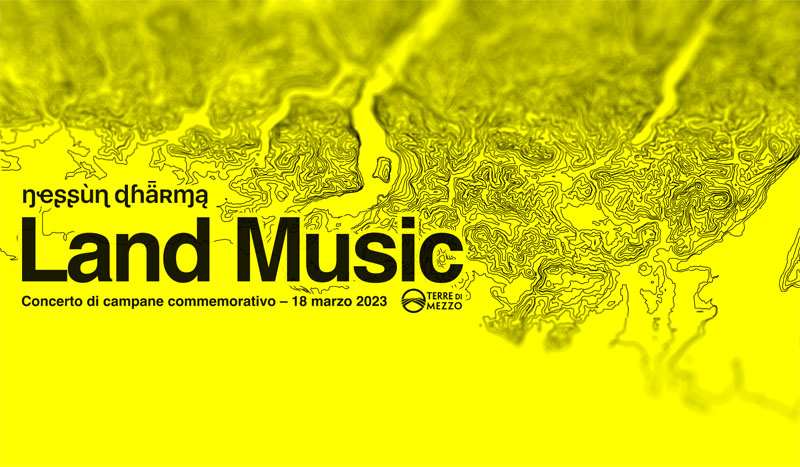 18 marzo - ＂Land Music＂ - Concerto di campane commemorativo