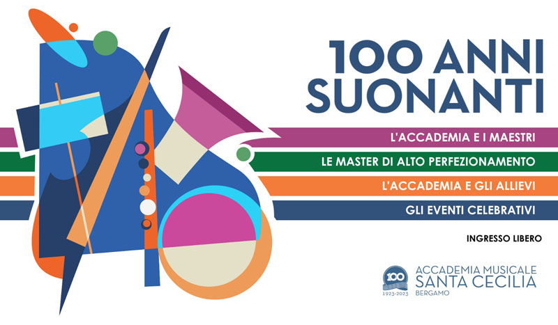 Aprile-dicembre - ＂100 anni suonati＂ per l'Accademia Musicale Santa Cecilia