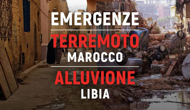 Emergenza terremoto Marocco e alluvione Libia 2023