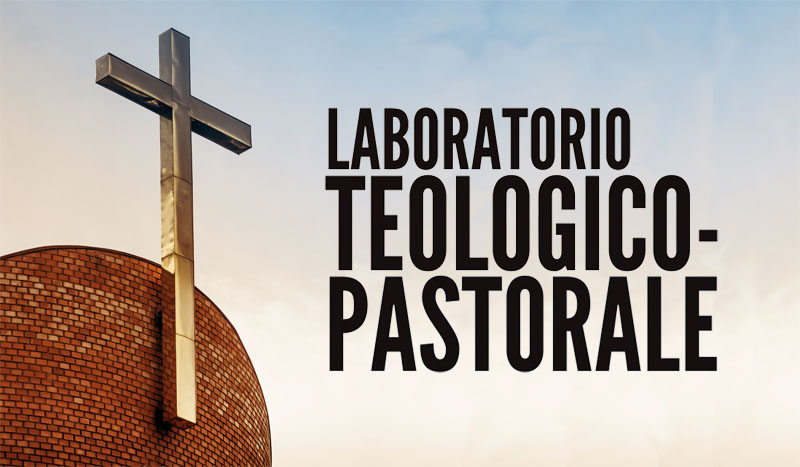6 e 22 novembre - Laboratorio teologico-pastorale a Stezzano