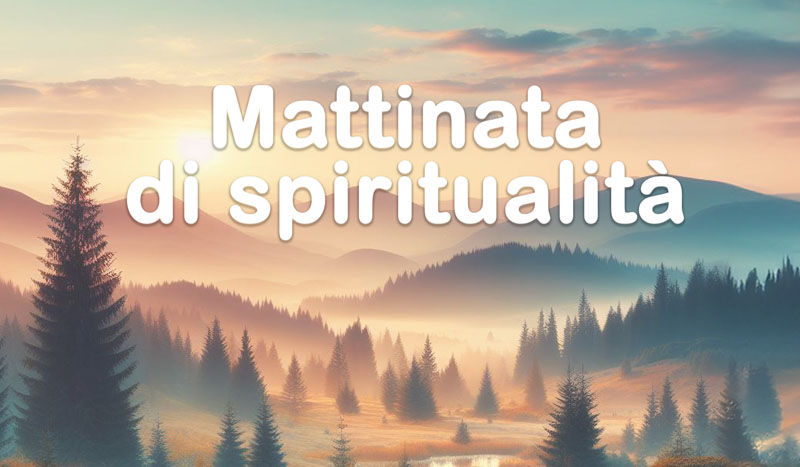 13 aprile - Mattinata di spiritualità per chi presta servizio nei mondo della prossimità e della cura